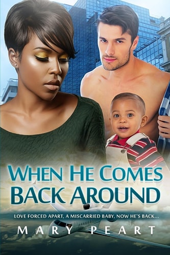 When He Comes Back Around A Billionaire BWWM Marriage And Pregnancy Romance