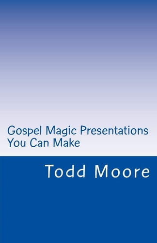 Gospel Magic Presentations You Can Make