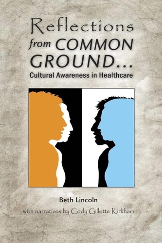 Reflections from Common Ground Cultural Awareness in Healthcare