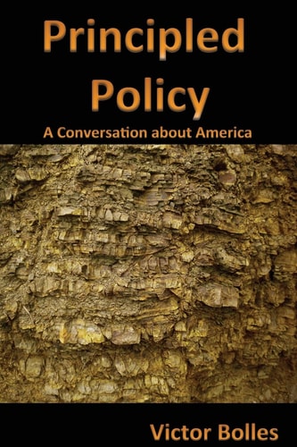 Principled Policy A Conversation about America