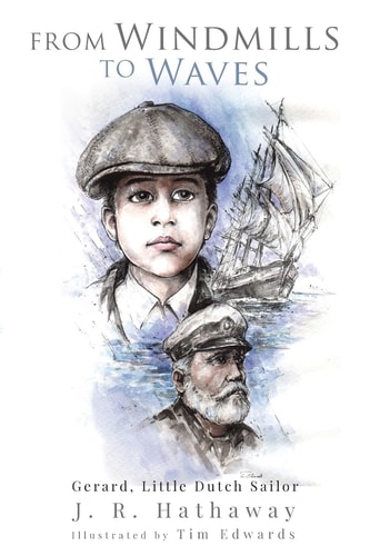 From Windmills to Waves Gerard, Little Dutch Sailor