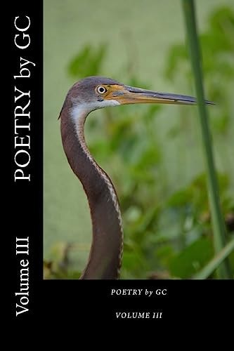 Poetry by GC Volume III