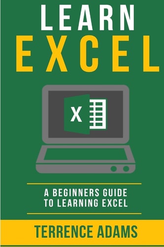 Learn Excel A Beginners Guide To Learning Excel