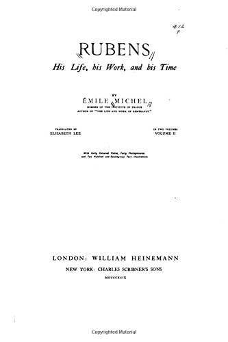 Rubens, His Life, His Work, and His Time