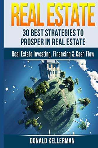 Real Estate 30 Best Strategies to Prosper in Real Estate