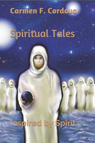 Spiritual Tales Inspired by Spirit