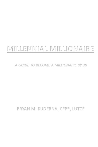 Millennial Millionaire A Guide to Become a Millionaire by 30