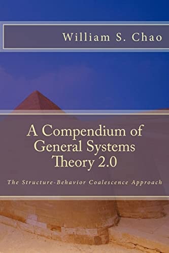 A Compendium of General Systems Theory 2. 0 The Structure-Behavior Coalescence Approach