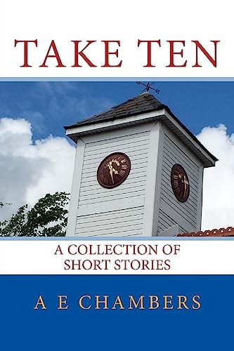 Take Ten A Collection of Short Stories
