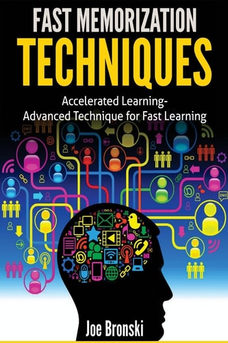 Fast Memorization Techniques Accelerated Learning - Advanced Technique for Fast