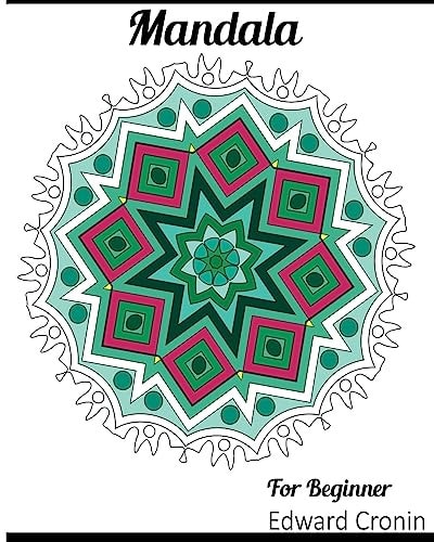 Mandala For Beginner A Really RELAXING Colouring Book, Coloring Book for Adults and Beginner Featuring Mandalas and Henna Inspired Flowers, Paisley Patterns Inspire Creativity, Reduce Stress, and Bring Balance
