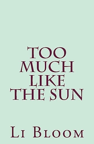 Too Much Like The Sun Verse