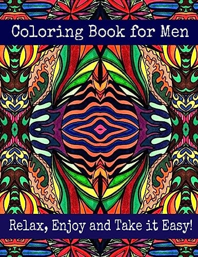 Coloring Book for Men - Relax, Enjoy and Take It Easy Stress Relieving Designs