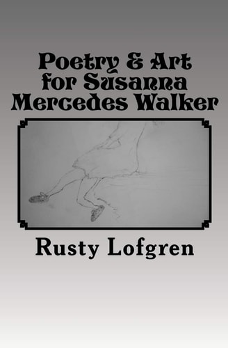 Poetry and Art for Susanna Mercedes Walker