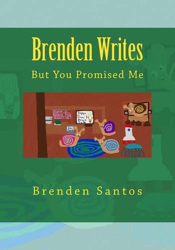 Brenden Writes But You Promised Me