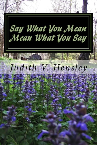 Say What You Mean Mean What You Say