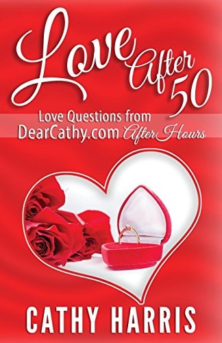Love After 50 Love Notes from DearCathy. com After Hours