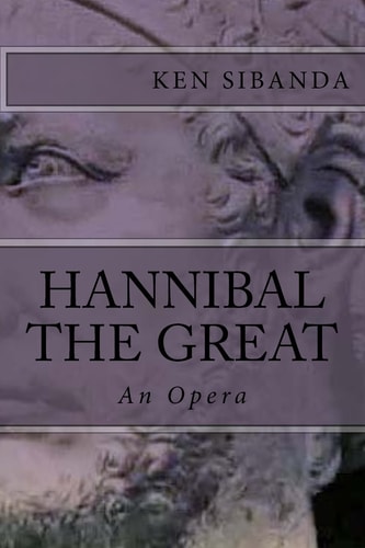 Hannibal the Great An Opera