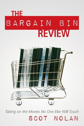The Bargain Bin Review Taking on the Movies No One Else Will Touch