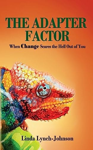 The Adapter Factor When Change Scares the Hell Out of You