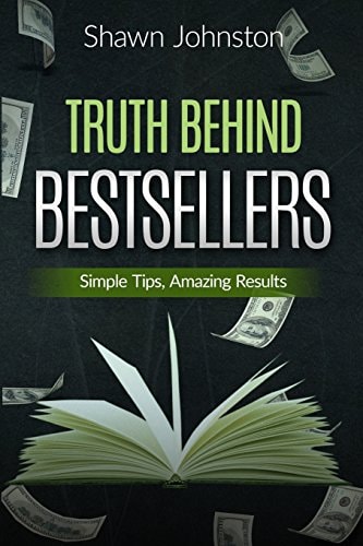 Truth Behind Bestsellers Simple Tips, Amazing Results