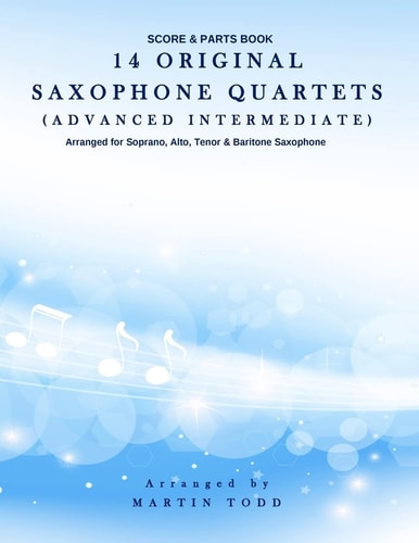 14 Original Saxophone Quartets (Advanced Intermediate) Score & Parts Book