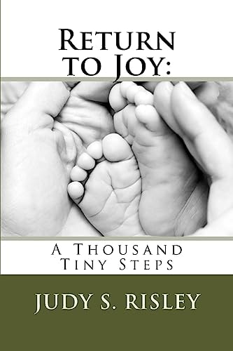 Return to Joy A Thousand Tiny Steps