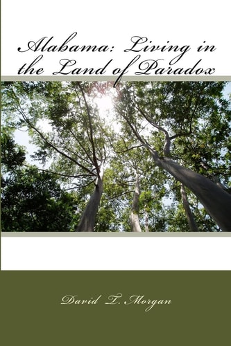 Alabama Living in the Land of Paradox