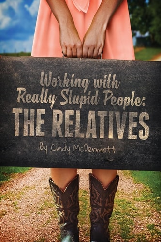 Working with Really Stupid People The Relatives
