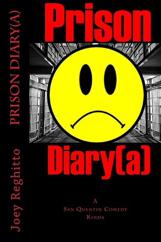 Prison Diary(a) A San Quentin Comedy, Kinda