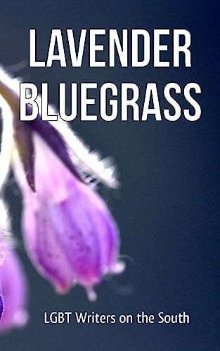 Lavender Bluegrass LGBT Writers on the South