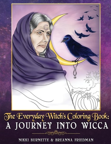 The Everyday Witch's Coloring Book A Journey Into Wicca