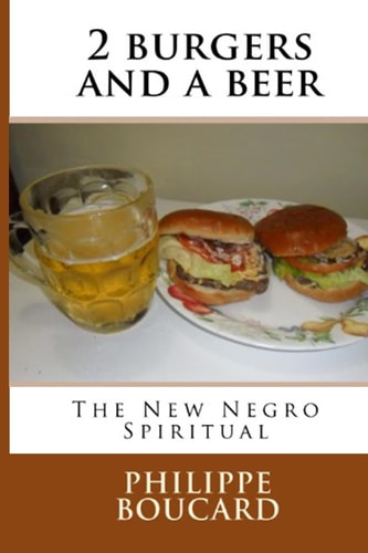 2 Burgers and a Beer The New Negro Spiritual
