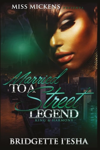 Married to a Street Legend King and Harmony