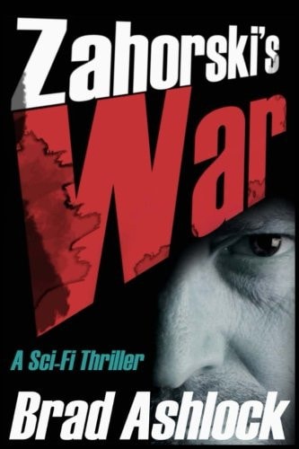 Zahorski's War A Sci-Fi Thriller