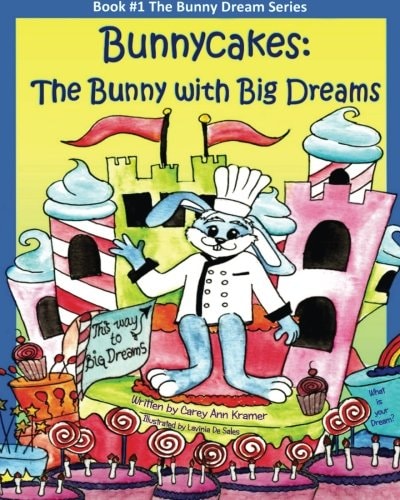 Bunnycakes The Bunny with Big Dreams