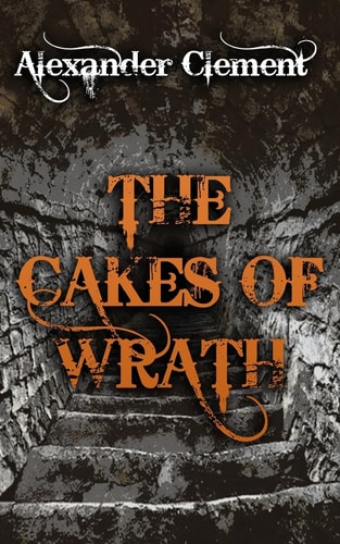 The Cakes of Wrath