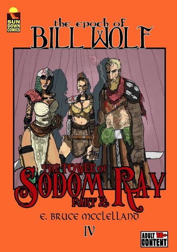 The Epoch of Bill Wolf IV The Tower of Sodom Ray: Part 2