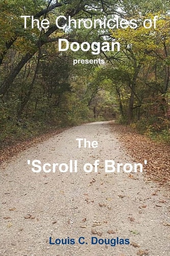 The Chronicles of Doogan The Scroll of Bron