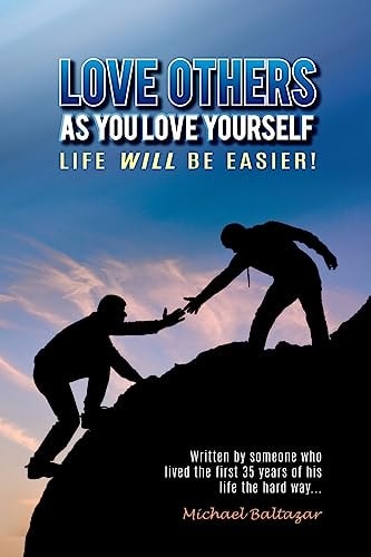 Love Others As You Love Yourself Life Will Be Easier!