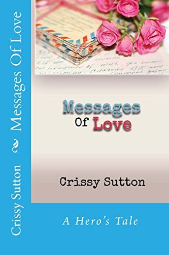 Messages Of Love A Soldier's Tale