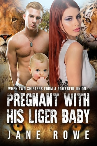 Pregnant With His Liger Baby A Paranormal Pregnancy Romance For Adults