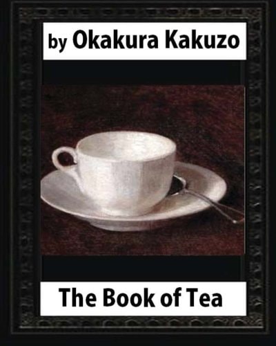 The Book of Tea(1906) by Okakura Kakuzo