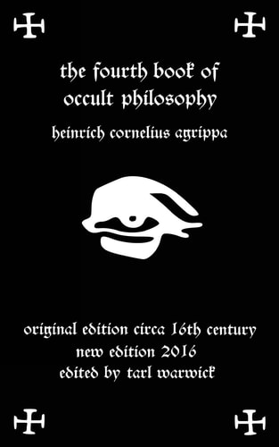 Fourth Book of Occult Philosophy Of Heinrich Cornelius Agrippa