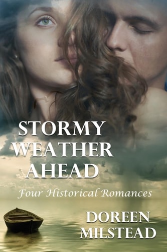 Stormy Weather Ahead Four Historical Romances
