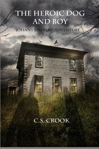 The Heroic Dog and Boy Johnny's Heroic Adventure