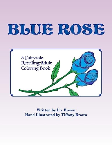 Blue Rose A Fairytale Retelling / Adult Coloring Book