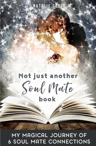 Soul Mates SELF HELP: Not Just Another Soul Mate Book (Manifesting Love Spiritual Twin Flame Romance)