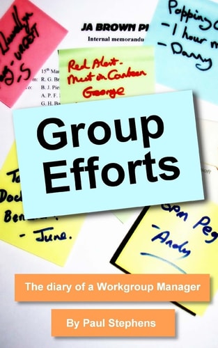 Group Efforts The Diary of a Workgroup Manager