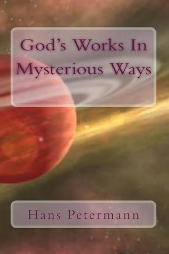 God's Works In Mysterious Ways